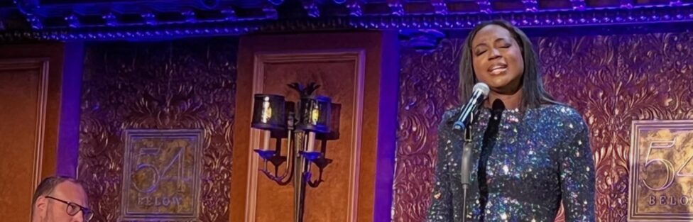 VIEWPOINTS – Nightlife roundup: ANGEL BLUE experiments with cabaret at 54 Below, ROBIN MCKELLE channels Ella Fitzgerald, et al. at Birdland